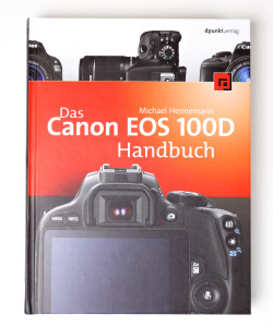 Canon EOS 100D Handbuch von Michael Hennemann